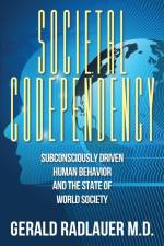 Societal Codependency af Gerald Radlauer M. D.