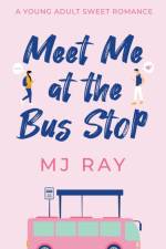 Meet me at the Bus Stop af Mj Ray
