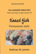 The HUNGER HERO DIET - Fast and Easy Recipe Series #3 af Kathryn M. James