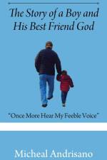 The Story of a Boy and His Best Friend God af Micheal Andrisano