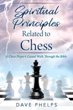 Spiritual Principles Related to Chess af Dave Phelps