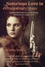 Notorious Love in Extraordinary Times af Emma Strong