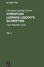 Christian Ludwig Liscow: Christian Ludwig Liscov¿s Schriften. Teil 2 af Christian Ludwig Liscow