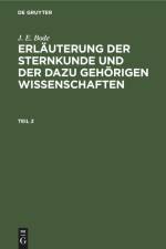 J. E. Bode: Erläuterung der Sternkunde und der dazu gehörigen Wissenschaften. Teil 2 af J. E. Bode