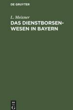 Das Dienstborsenwesen in Bayern af L. Meixner