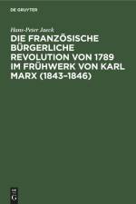 Die französische bürgerliche Revolution von 1789 im Frühwerk von Karl Marx (1843¿1846) af Hans-Peter Jaeck