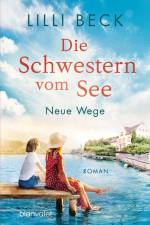 Die Schwestern vom See - Neue Wege af Lilli Beck