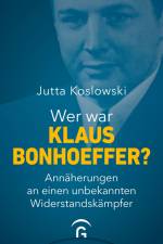 Wer war Klaus Bonhoeffer? af Jutta Koslowski