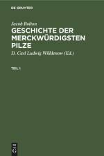 Jacob Bolton: Geschichte der merckwürdigsten Pilze. Teil 1 af Jacob Bolton