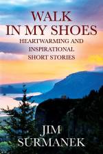 Walk in My Shoes af Jim Surmanek