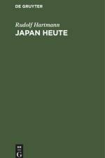 Japan heute af Rudolf Hartmann