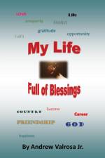 My Life Full of Blessings af Andrew Valrosa Jr.