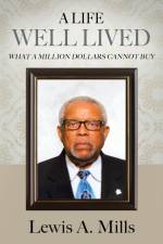 A Life Well Lived af Lewis A. Mills