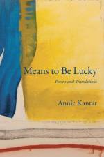 Means to Be Lucky af Annie Kantar