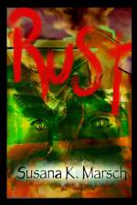 Rust af Susana K. Marsch