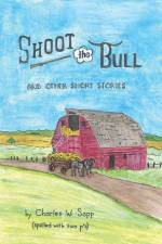 Shoot the Bull af Charles W. Sapp