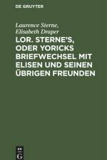 Lor. Sterne's, oder Yoricks Briefwechsel mit Elisen und seinen übrigen Freunden af Elisabeth Draper