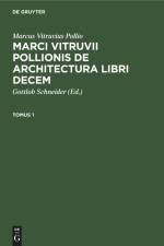 Marcus Vitruvius Pollio: Marci Vitruvii Pollionis De architectura libri decem. Tomus 1 af Marcus Vitruvius Pollio