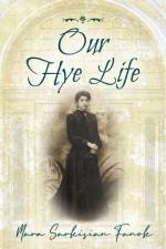 Our Hye Life af Mara Sarkisian Fanok