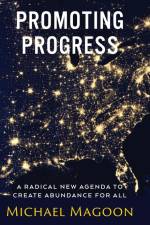 Promoting Progress af Michael Magoon