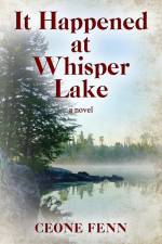 It Happened at Whisper Lake af Ceone Fenn