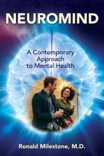 NEUROMIND af Ronald Milestone M. D.