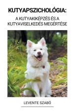 Kutyapszichológia af Levente Szabó