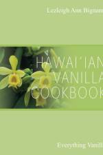 Hawai'ian Vanilla Cookbook af Lezleigh Ann Bignami