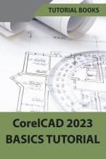 CorelCAD 2023 Basics Tutorial (Colored) af Tutorial Books