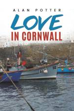 Love In Cornwall af Alan Potter