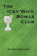 The Icky Wick Bowls Club af Sandra Balchin