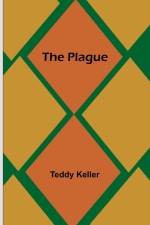 The Plague af Teddy Keller