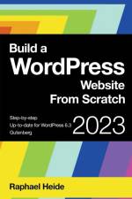 Build a WordPress Website From Scratch af Raphael Heide