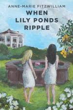 When Lily Ponds Ripple af Anne-Marie Fitzwilliam