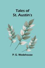 Tales of St. Austin's af P. G. Wodehouse