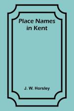 Place Names in Kent af J. Horsley