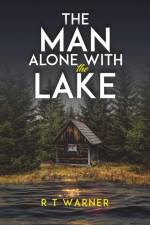 The Man Alone With the Lake af R T Warner