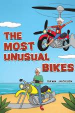 The Most Unusual Bikes af Dawn Jackson