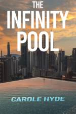 The Infinity Pool af Carole Hyde