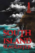 South Island Slaughter af Tim Cheverton