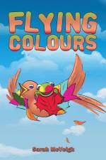 Flying Colours af Sarah McVeigh