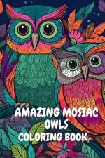 Amazing Mosaic Owls Coloring Book af Tn Turner