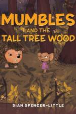 Mumbles and the Tall Tree Wood af Sian Spencer-Little