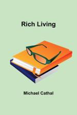 Rich Living af Michael Cathal