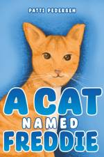 A Cat Named Freddie af Patti Pedersen