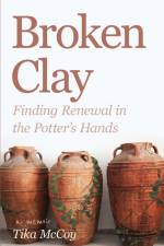 Broken Clay af Tika McCoy