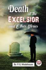 Death At The Excelsior and Other Stories af P. G. Wodehouse
