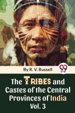 The Tribes And Castes Of The Central Provinces Of India Vol. 3 af R. V. Russell