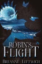 Robin's Flight af Breanne Leftwich