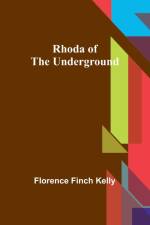 Rhoda of the Underground af Florence Finch Kelly